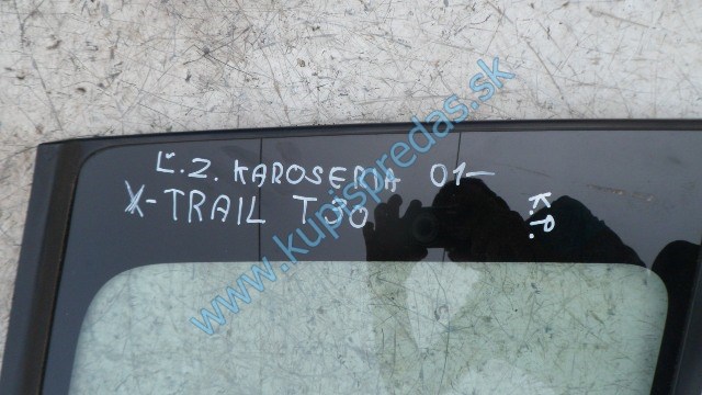 ľavé zadné sklo na nissan x-trail t30, do karosérie, 